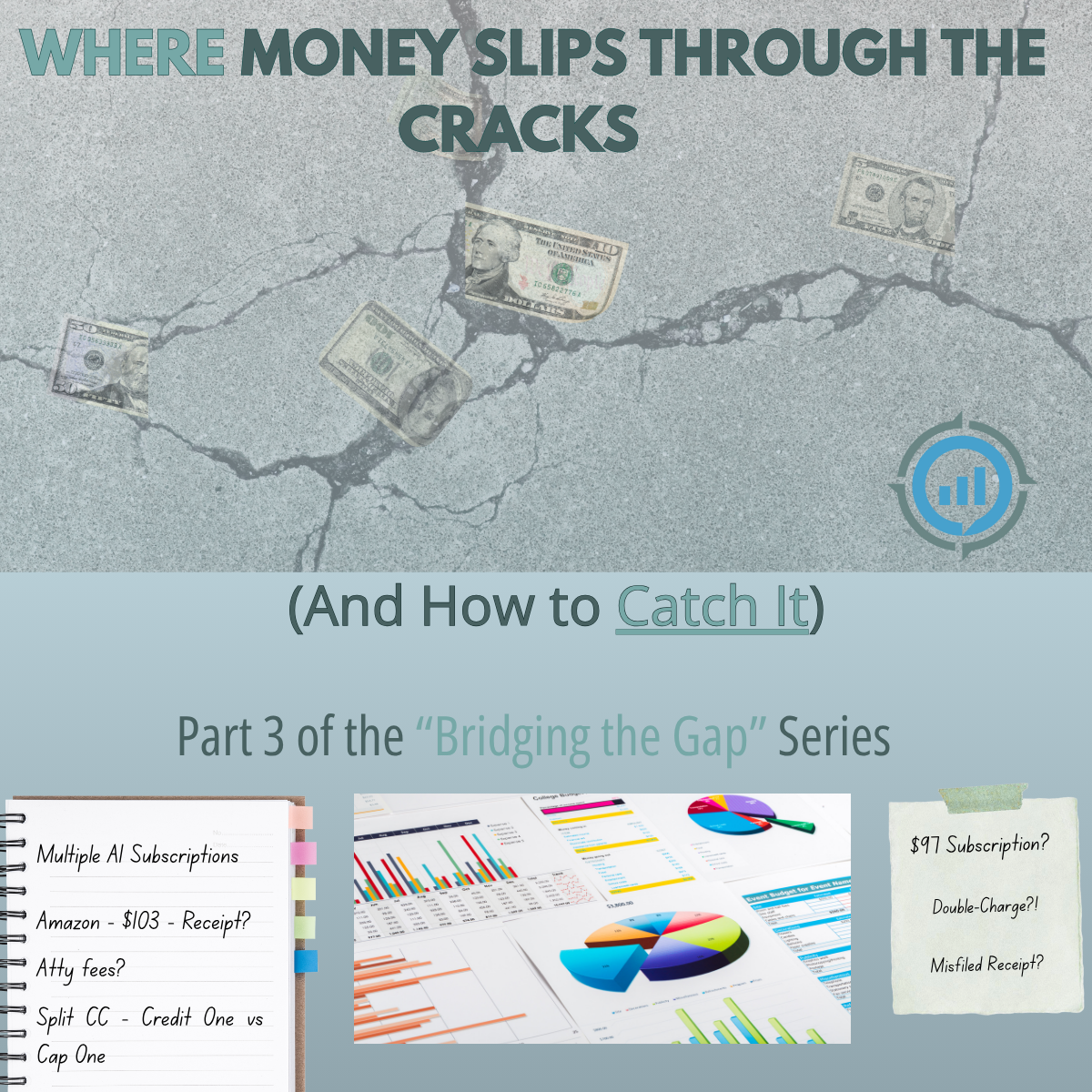 Where money slips through the cracks Bridging the gap part 3 series blog missed deductions expenses